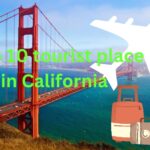 Top 10 famous tourist places in California
